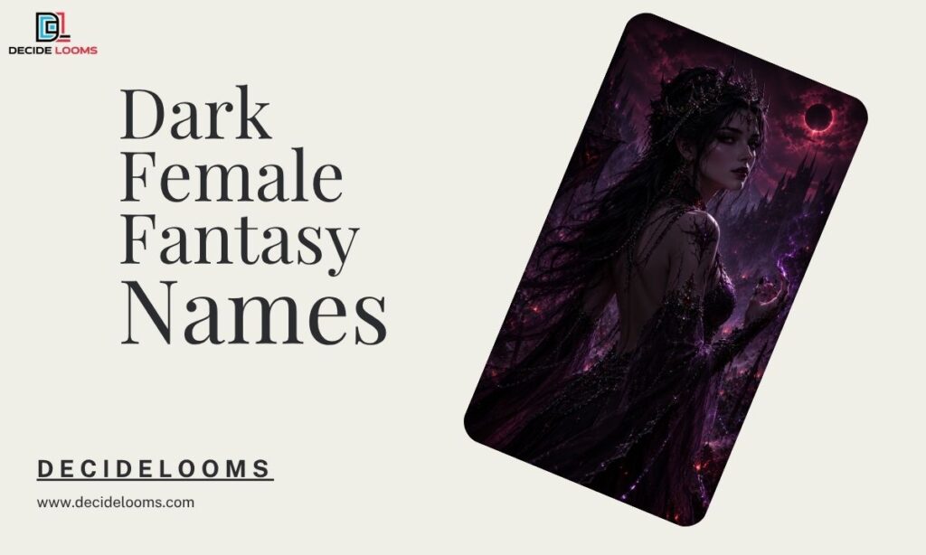 Dark Female Fantasy Names