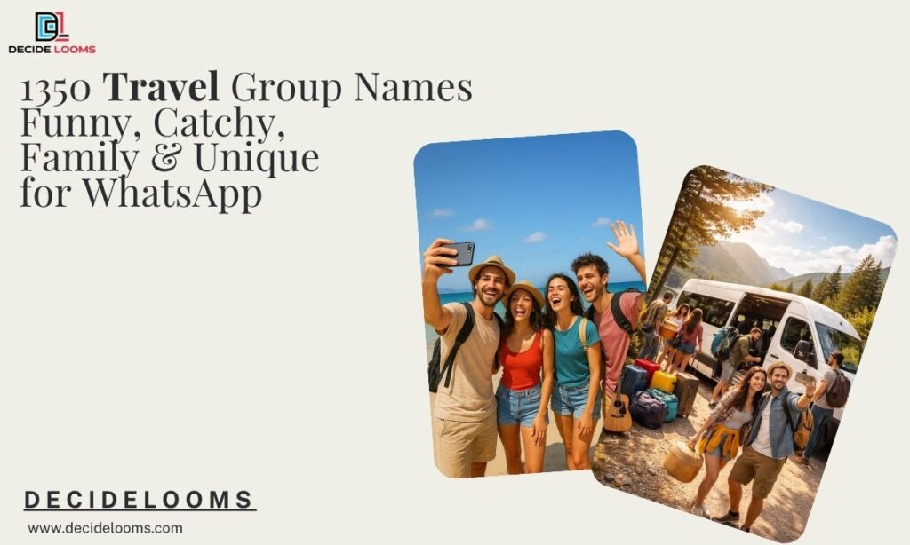 1350 Travel Group Names: Funny, Catchy, Family & Unique for WhatsApp