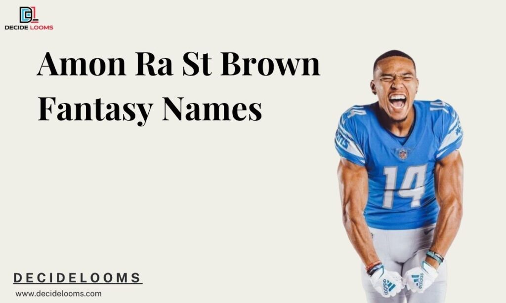 Amon Ra St Brown Fantasy Names
