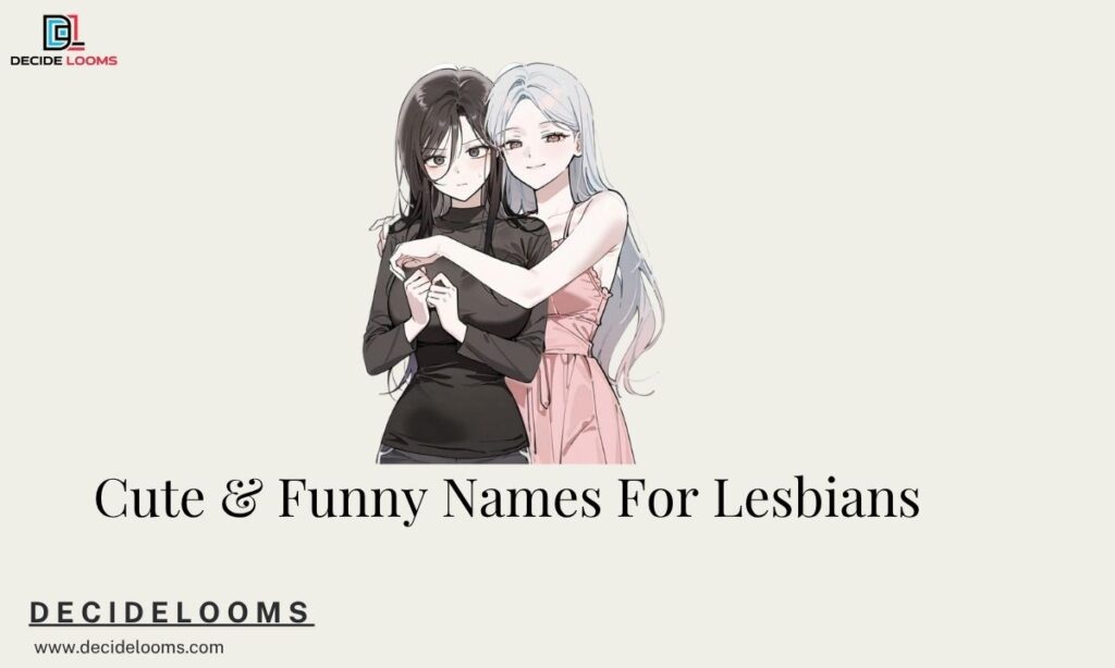 Cute & Funny Names For Lesbians