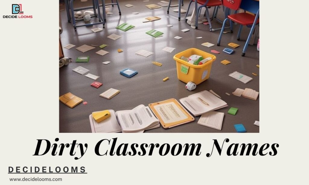 Dirty Classroom Names