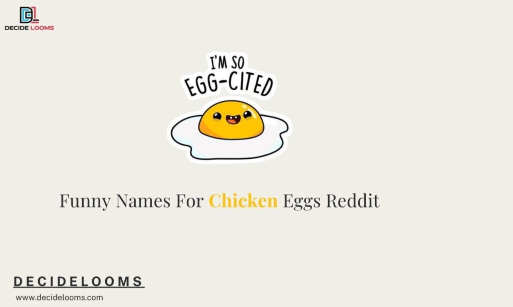 Funny Names For Chicken Eggs Reddit