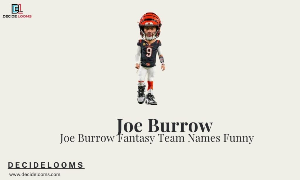 Joe Burrow Fantasy Team Names Funny
