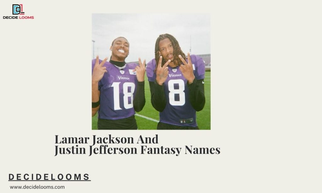 Lamar Jackson And Justin Jefferson Fantasy Names